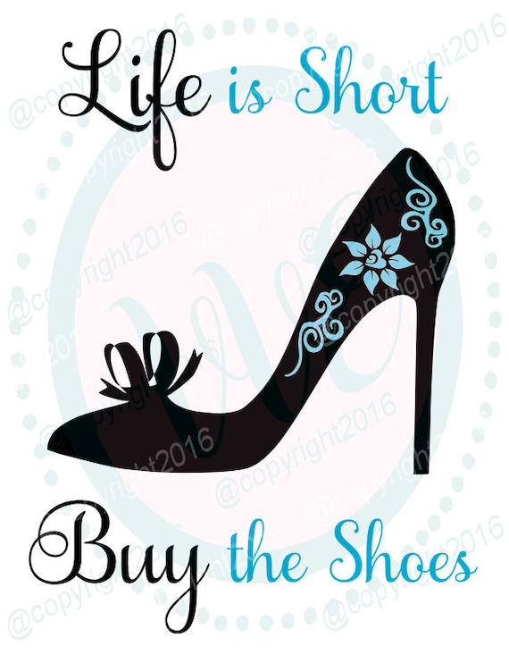 Life is Short Buy the Shoes by VinylVixenExpress on Etsy