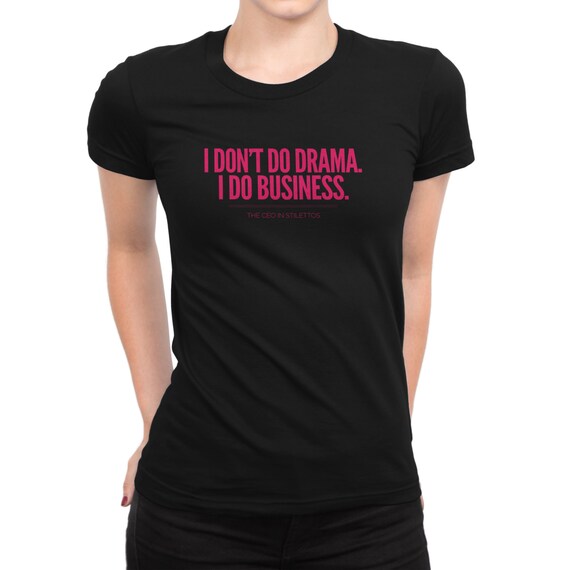 no drama t shirt