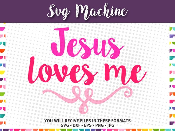 Download Jesus Loves Me SVG shirt design INSTANT DOWNLOAD vector files