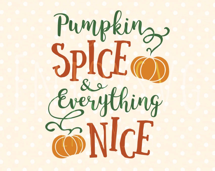 Download Halloween Svg Pumpkin spice everything nice SVG Pumpkin SVG