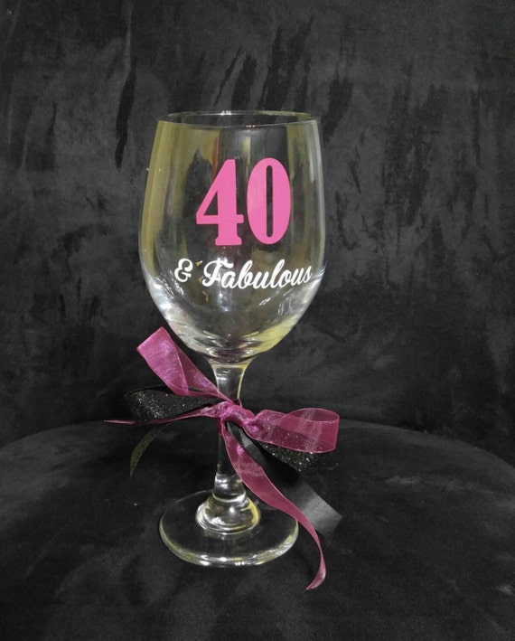 40th Birthday Wine Glass ~ 40 and Fabulous ~ Milestone ~ Custom Wine Glass ~ gift for sister, BFF, friend, coworker, cousin ~13oz Goblet