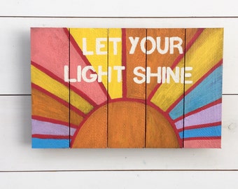 Let your light shine | Wooden Sign- Pallet sign | you are my sunshine | nursery sign | rustic nursery | playroom wood sign