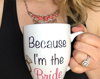 Because I'm the Bride Mug