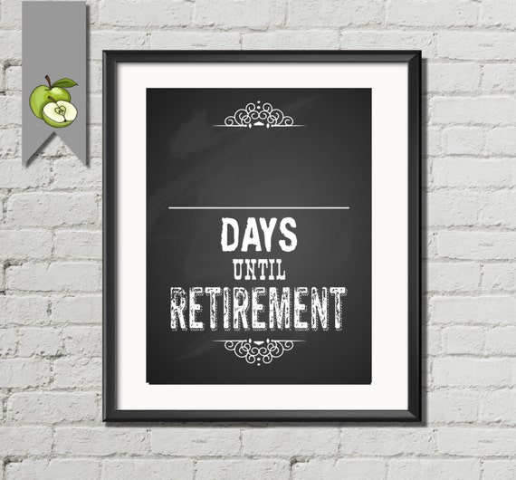 Countdown to retirement days until poster by TheArtyApples on Etsy