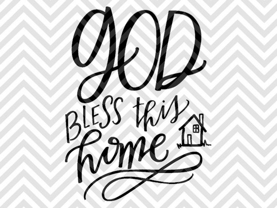 Download God Bless This Home SVG and DXF Cut File by ...