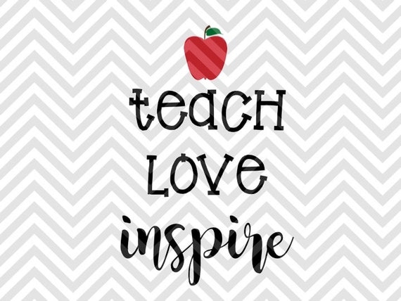 Free Free 301 Silhouette Teach Love Inspire Svg SVG PNG EPS DXF File