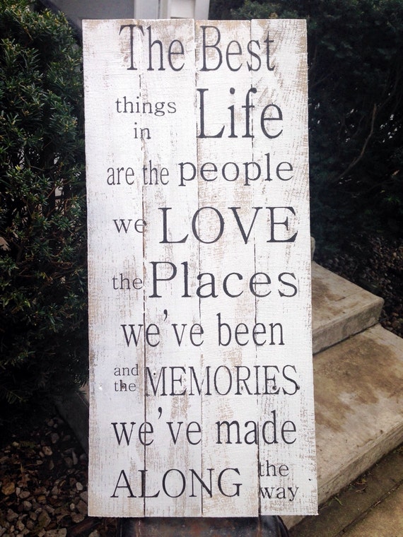 The Best Things in Life are the People we Love the Places