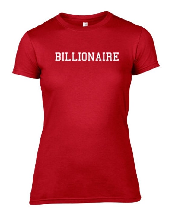 Items similar to Billionaire TShirt Printed Billionaire Tee 18