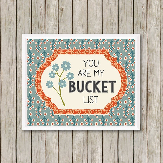 Print You Are My Bucket List WALL ART Funny Quote Wall