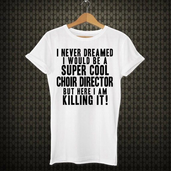 cool choir shirts