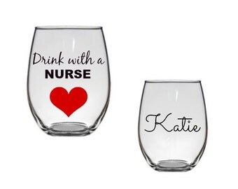 Nurse Wine Glass, RN Wine Glass, Drink With A Nurse, Stemless Wine Glass, Personalized Wine Glass, Party favors