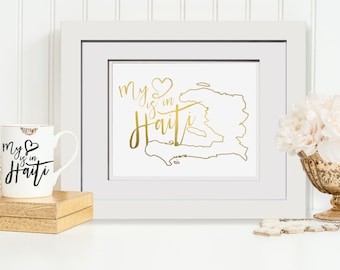 My Heart Is In Haiti - Real Gold Foil Print With OPTIONAL Frame Restore Haiti Missionary Gift