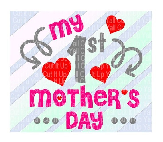Download Mothers Day SVG My First Mothers Day Cutting File by CutItUpYall