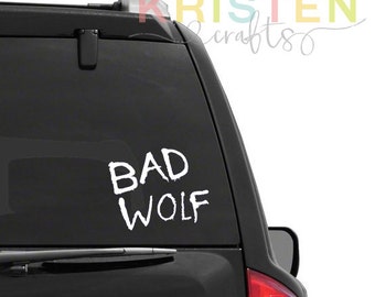 Bad Wolf * Doctor Who * Whovian * Car Window Decal * Sticker * Professional Grade * Outdoor Vinyl