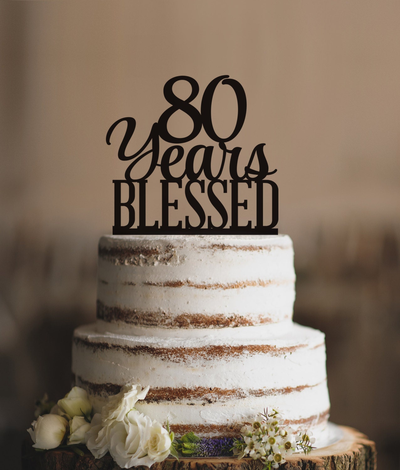 80 Years Blessed Cake Topper Classy 80th Birthday Cake 7544