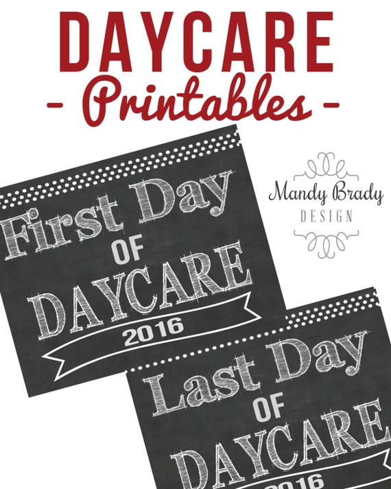 First Day Of Daycare Printable Signs Last By MandyBradyDesign