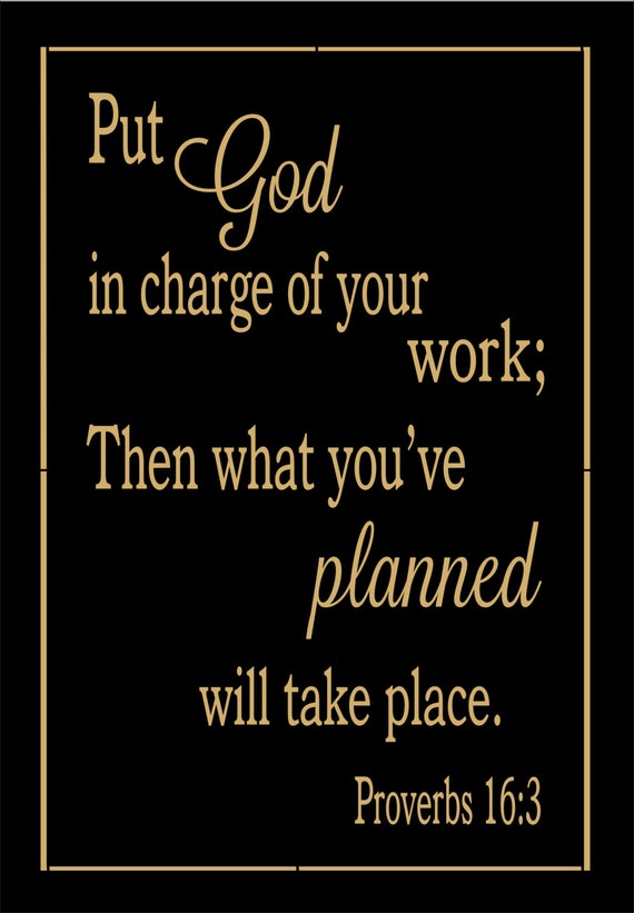 Put GOD in charge of your work Proverbs 16:3 Faith Sign