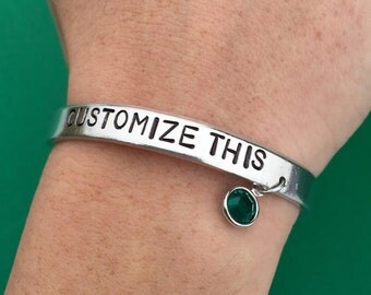 Customized Hand Stamped Bracelet Aluminum Cuff Personalized Gift With Birthstone Charm - Birthday - Graduation - Christmas - 1/4" Wide