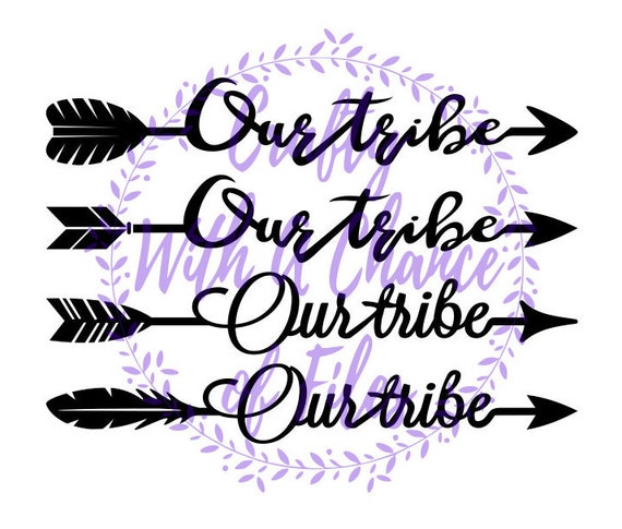 Download Our Tribe SVG Arrow SVG Tribal SVG Dxf Family Svg Dxf Newlywed