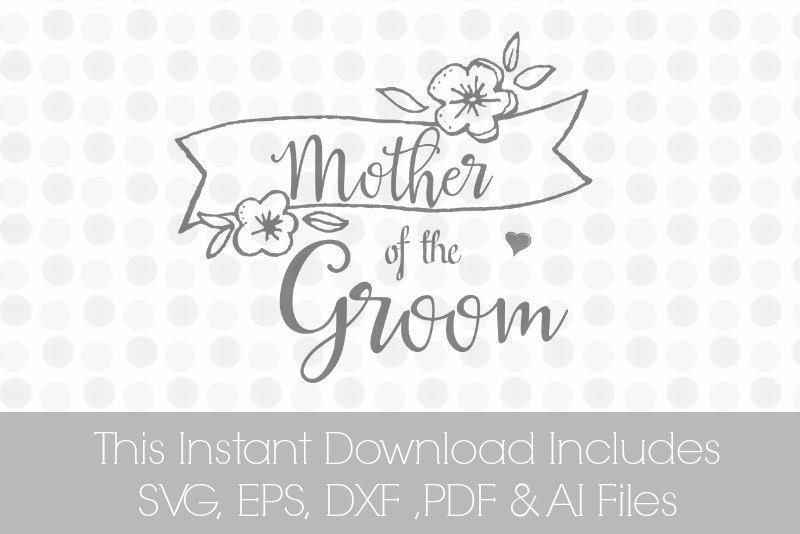Download Mother of the Groom svg SVG Pdf DXF EPS Ai svg Vinyl