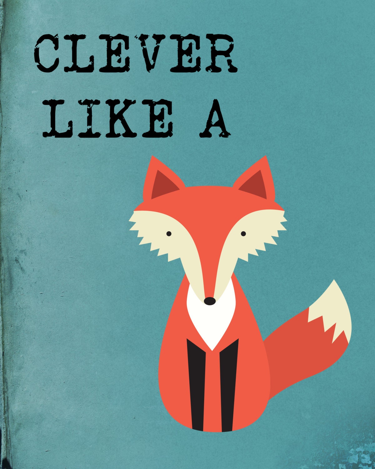 Clever Like A Fox Childrens 8 x 10 Wall Print by KEPrintables