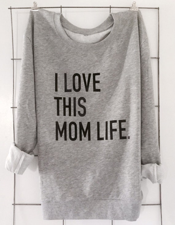 Mom Life Sweatshirt by LiveStyled on Etsy