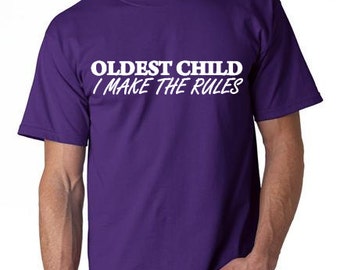Oldest, Middle, Youngest Child Rules shirt Set, Sibiling Shirts, I Make the Rules Shirt, Reason for Rules, Rules Don't Apply to me shirt,