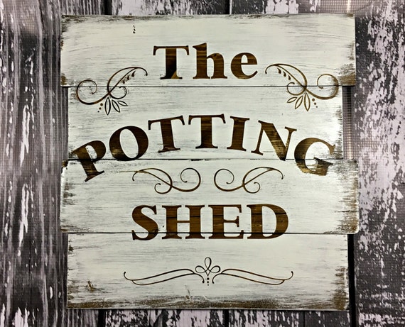 Potting Shed Sign Garden Sign Kitchen Sign Farmhouse