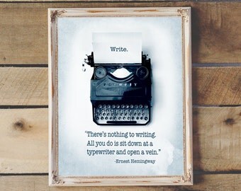 Hemingway Motivational Writer Quote Typewriter Printable Gift for Writer Aspiring Writer Instant Download 11x14 8x10 Office Decor Teen Dorm
