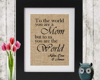 Mother's Day Gift - To the world you are a mom - Customized Gift for Mom - Personalized Gift for Mother's Day - Gift for Her - Birthday Gift