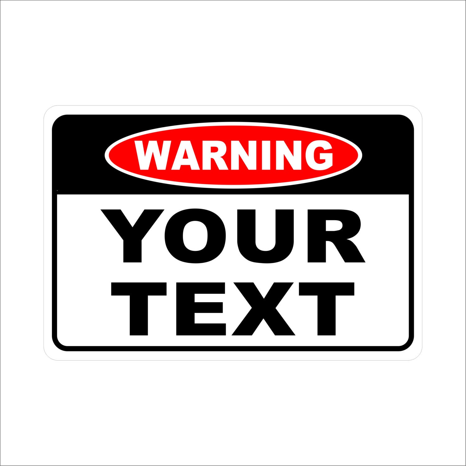 Custom Personalized Warning sign with your TEXT Metal Sign