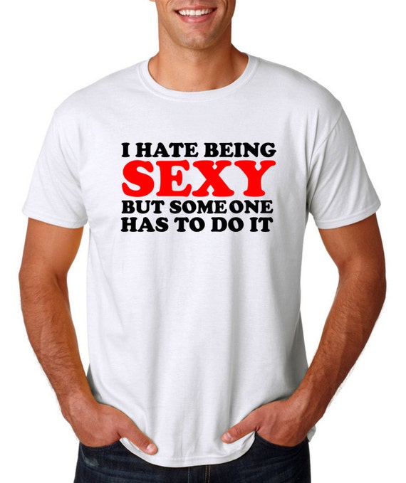 i hate being sexy t shirt