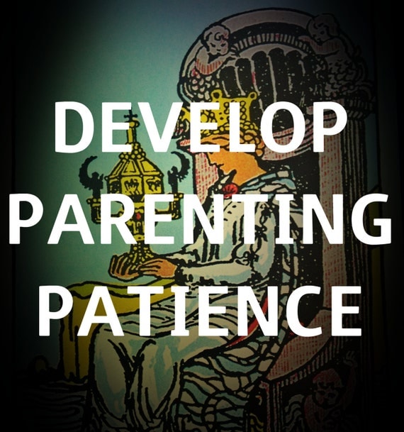 Develop Parenting Patience 3 card Tarot Card Reading