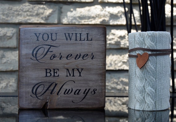 Download You will forever be my always wood sign love by ...