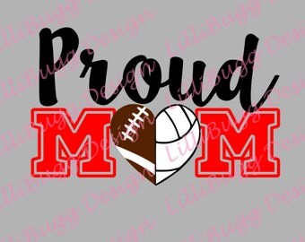 Proud Football/Volleyball Mom SVG, DXF, and EPS