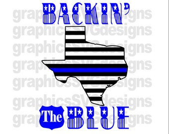 Backin' The Blue Texas SVG File For Cricut and Cameo DXF for Silhouette Studio Cutting File Back the blue svg, Police svg, Blue svg