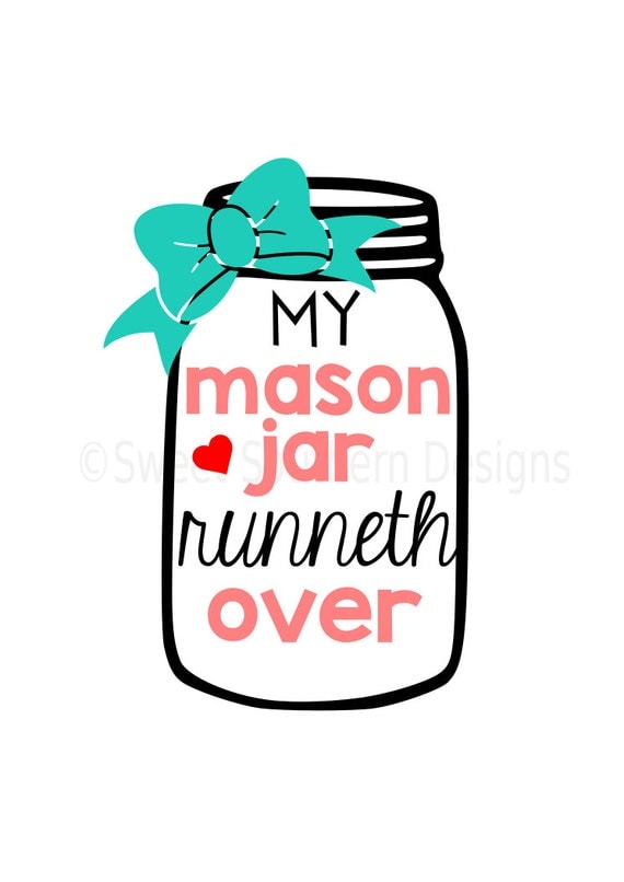 Download My mason jar runneth over with bow SVG instant download design