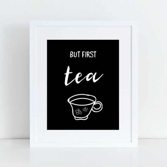 BUT FIRST TEA printable quote digital download instant