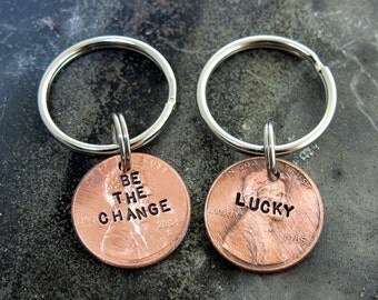 Be the Change or Lucky Penny key chain, good luck charm, stocking stuffer, hand stamped coin key chain by Kathryn Riechert