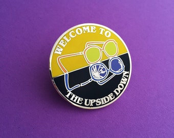 Welcome To The Upside Down - Stranger Things Enamel Lapel Pin Badge - Barb