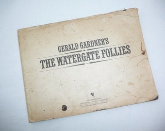 The Watergate Follies, Gerald Gardners, MOM, Vintage Politician, Historical Politics, Political Humor, Nixon, Kissinger, Photos, Captions