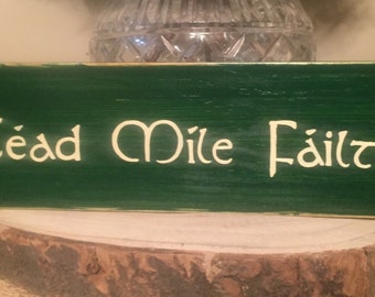 MINI 12" Cead Mile Failte Irish Gaelic Celtic Welcome Sign Plaque St Patricks Day HP One Hundred Thousand Welcomes Wooden You Pick Color HP