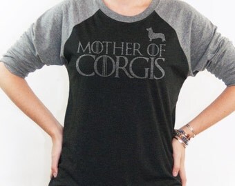 Mother of Corgis Shirt - Game of Thrones Women's shirt