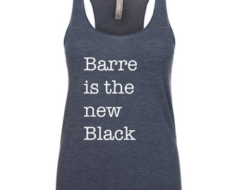 Barre is the New Black. Eat Sleep Barre Tank. Workout Tank. Clothing. Funny Sayings Tank. Barre Tank. Barre Tops. Barre Sweatshirt.