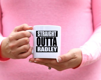 Pretty Little Liars Mug | STRAIGHT OUTTA RADLEY | Message Mugs | 11 oz.