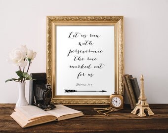 Christian wall art, Bible verse print, Scripture Printable, Hebrews 12:1 Inspirational quotes, Let us run with perseverance 8x10