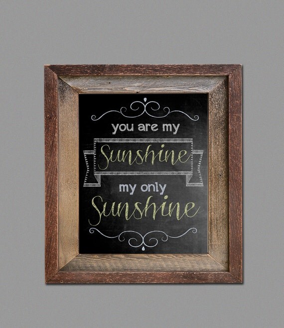 You are my Sunshine Chalkboard Art Print