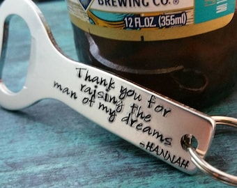 Thank You For Raising the Man of My Dreams, Father of the Groom Gift from the Bride, Personalized Bottle Opener, Daughter in Law, Wedding