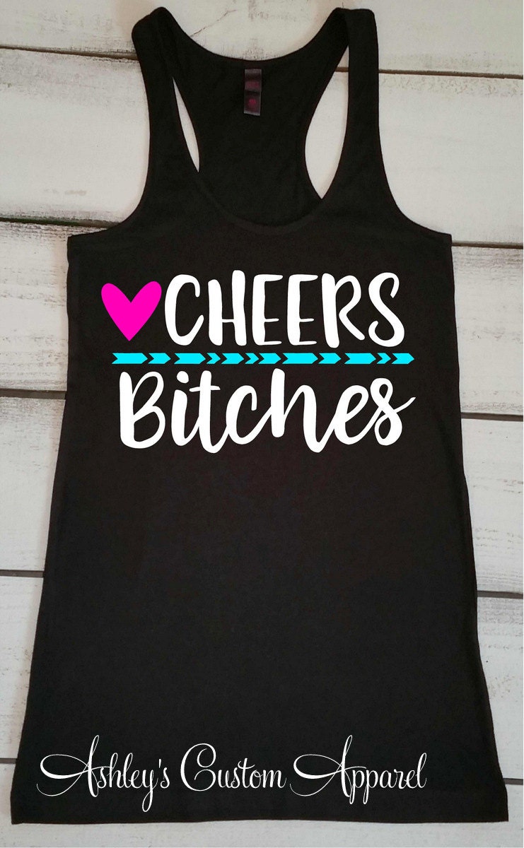 Funny Drinking Shirts Girls Night Out Shirt Cheers Bitches