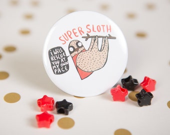 Super Sloth - 55mm - Pin Badge - Pocket Mirror - Fridge Magnet - Keyring - Gift for him - Gift for Her - Gift for Kids - Katie Abey